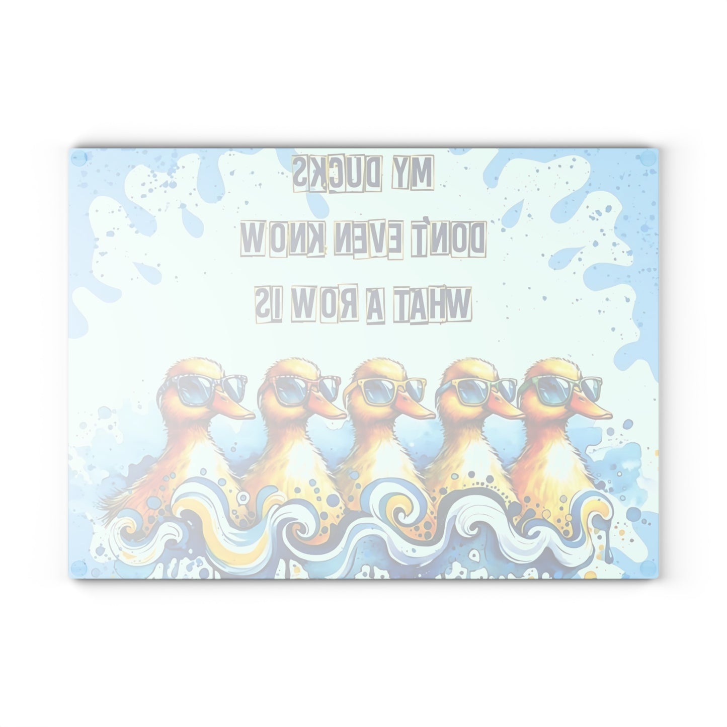🦆 “My Ducks Don’t Even Know What a Row Is” Cutting Board – Whimsical Chaos for Your Kitchen