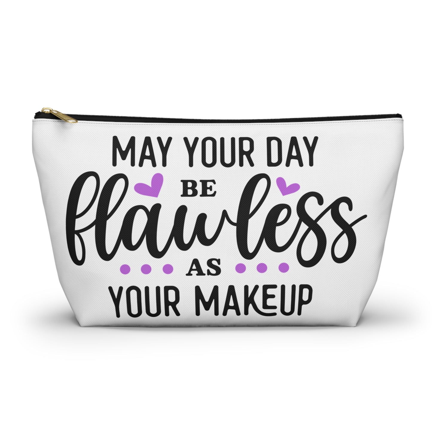 Accessory Pouch – "May Your Day Be Flawless As Your Makeup" Purple Makeup Bag
