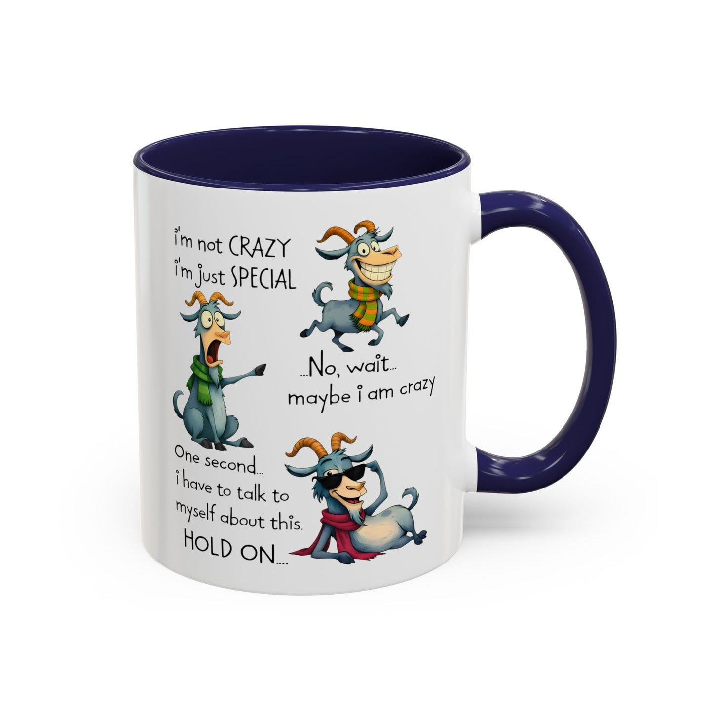 Funny Goat Quote Coffee Mug – “I’m Not Crazy, I’m Just Special” Humor Mug