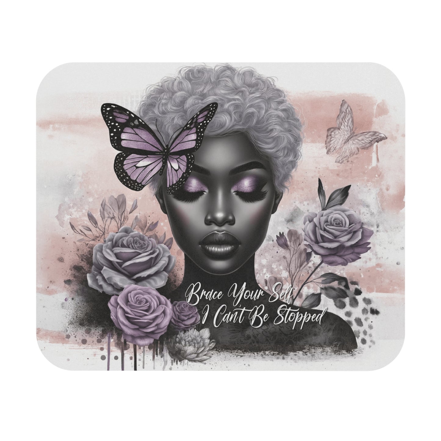 🖱️🦋🌸 “Brace Your Self – I Can’t Be Stopped” Mouse Pad – Butterfly & Roses