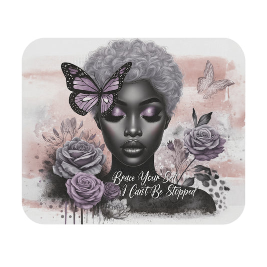 🖱️🦋🌸 “Brace Your Self – I Can’t Be Stopped” Mouse Pad – Butterfly & Roses