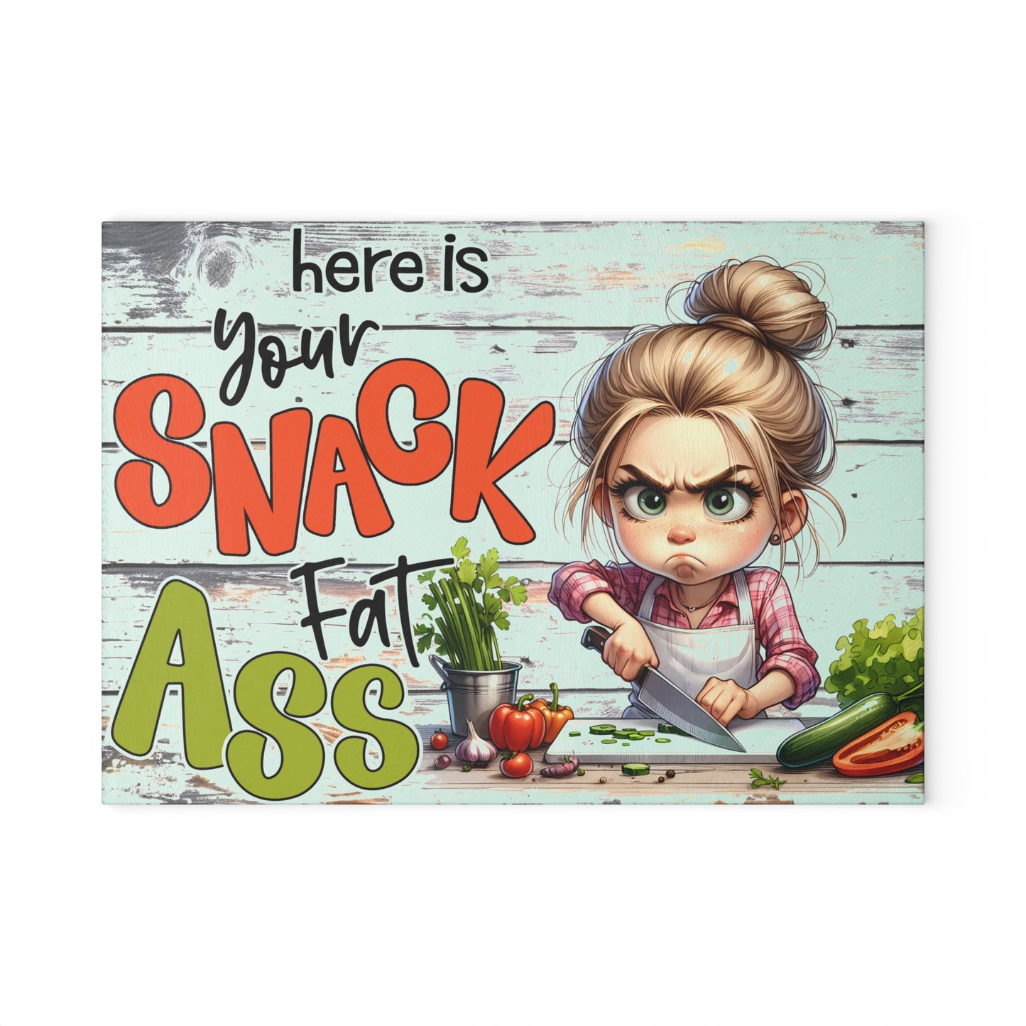 Here is Your Snack, Fat Ass Glass Cutting Board – Bold Cartoon Humor for the Kitchen