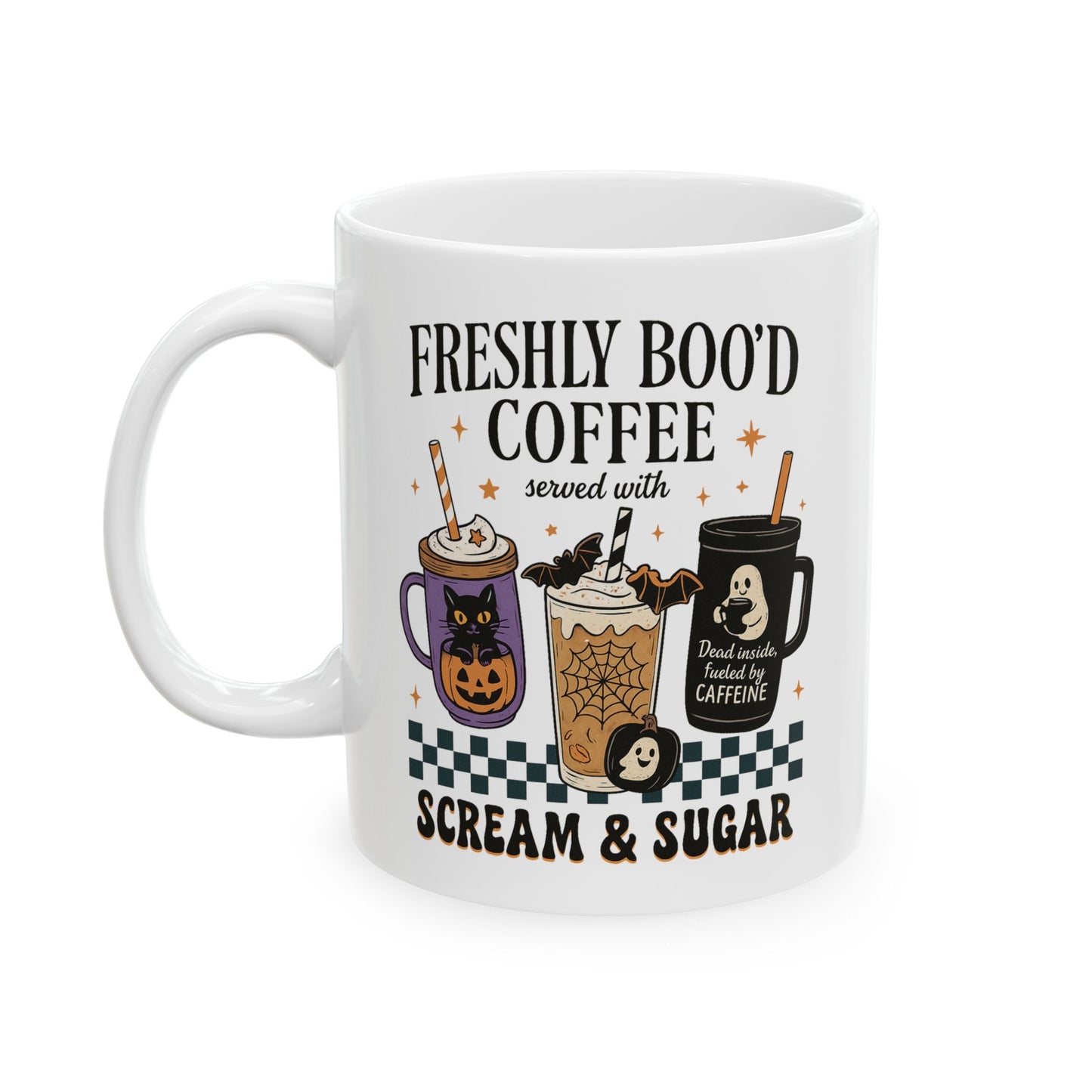 ☕ Freshly Boo’d Coffee Mug – Served with Scream & Sugar 👻🎃