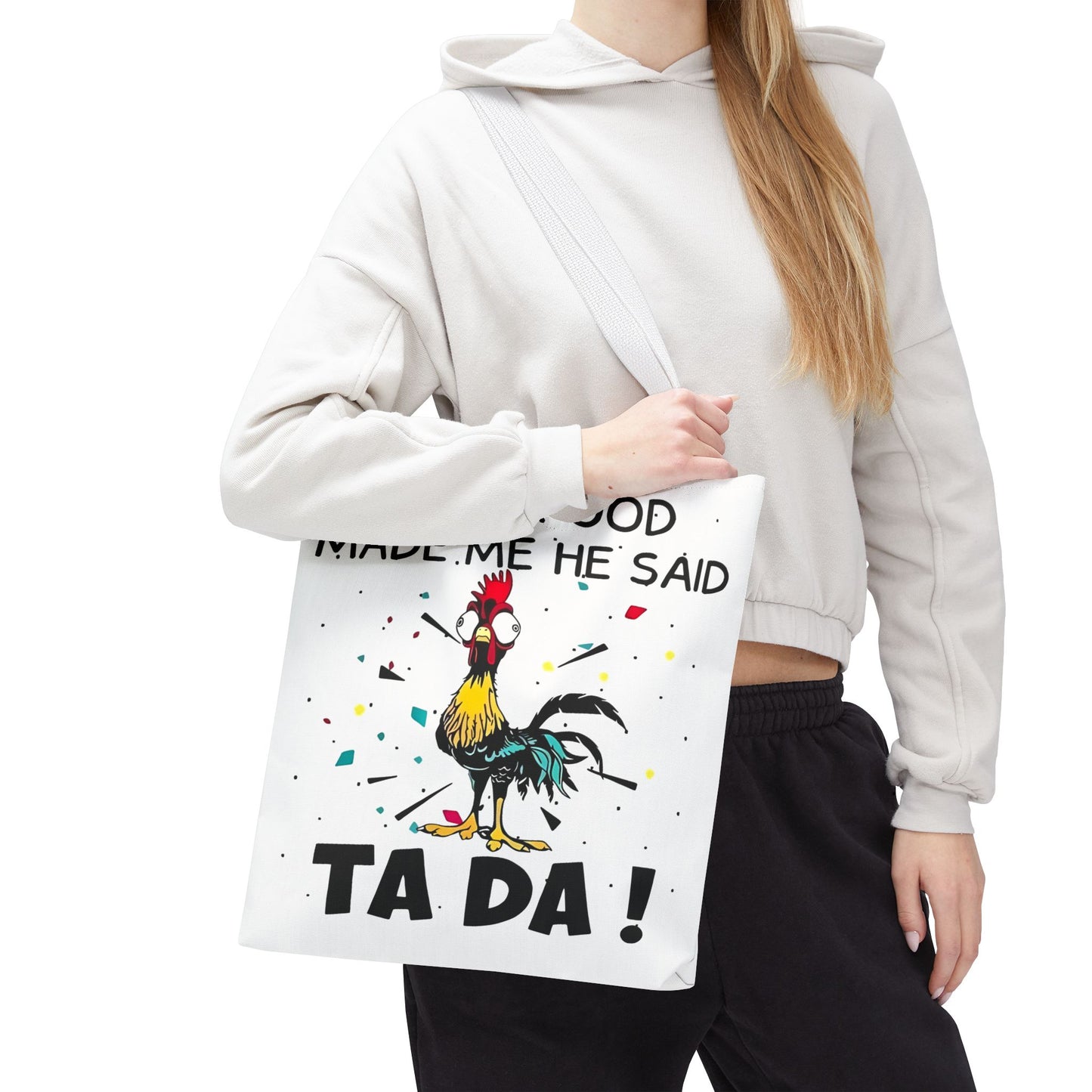 Después de que Dios me creó, dijo ¡TA DA! – Bolsa de tela con diseño de pollo