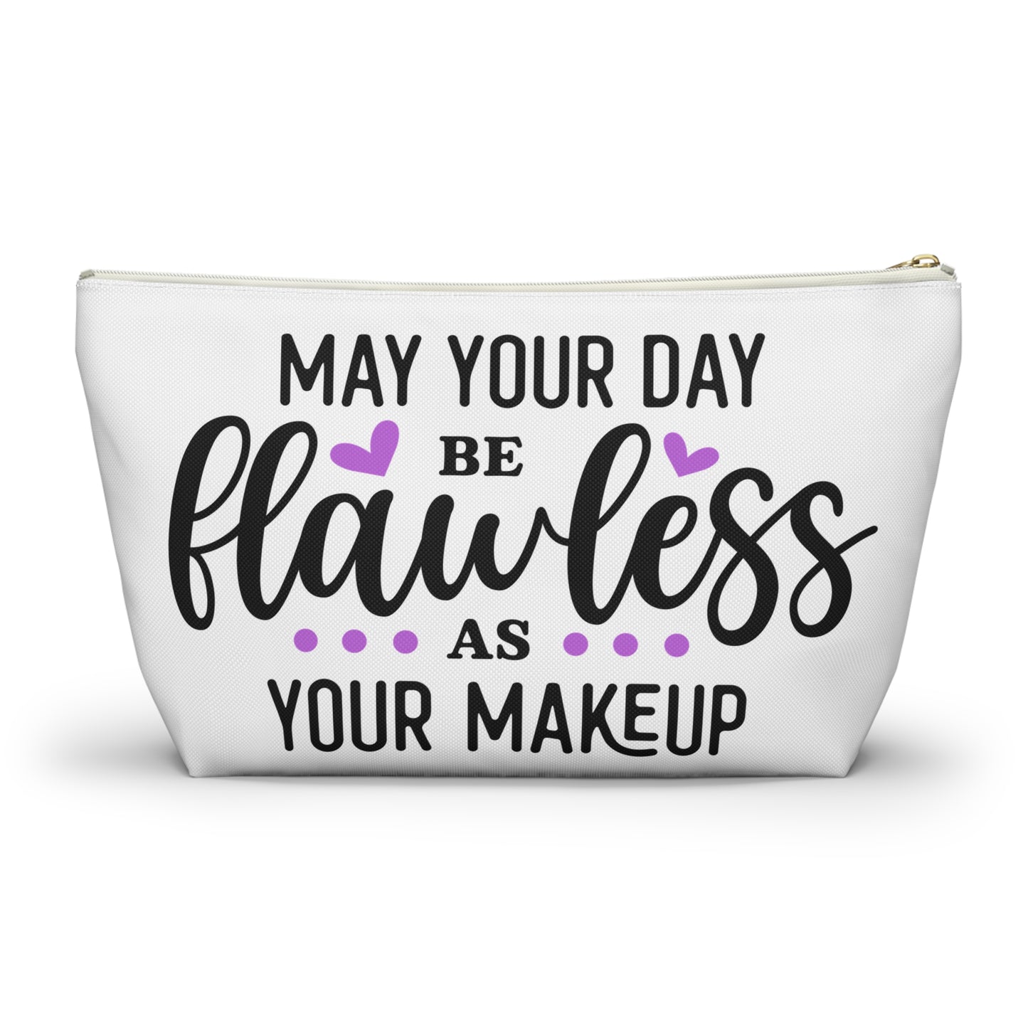 Accessory Pouch – "May Your Day Be Flawless As Your Makeup" Purple Makeup Bag
