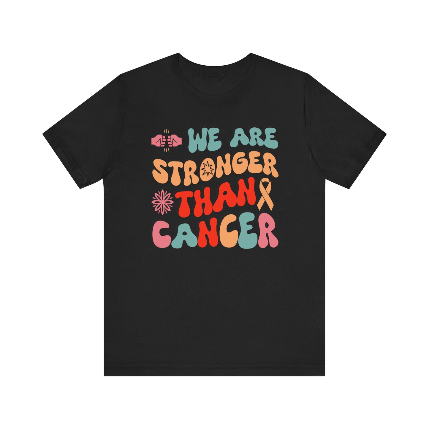 💪 We Are Stronger Than Cancer T-Shirt – Bold Awareness & Support Graphic Tee 🎗️