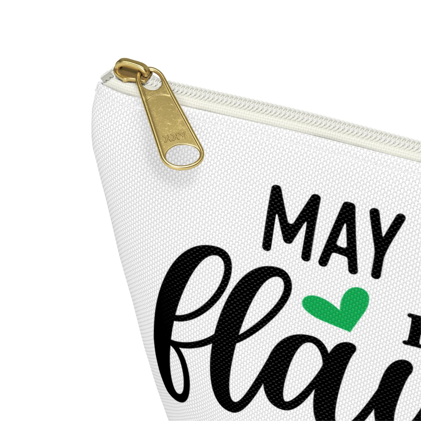 Accessory Pouch – "May Your Day Be Flawless As Your Makeup" Green Makeup Bag