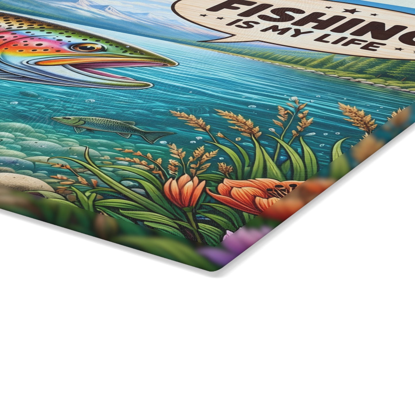 Fishing Is My Life Glass Cutting Board – Colorful Trout Lake Scene with Rustic Fishing Humor