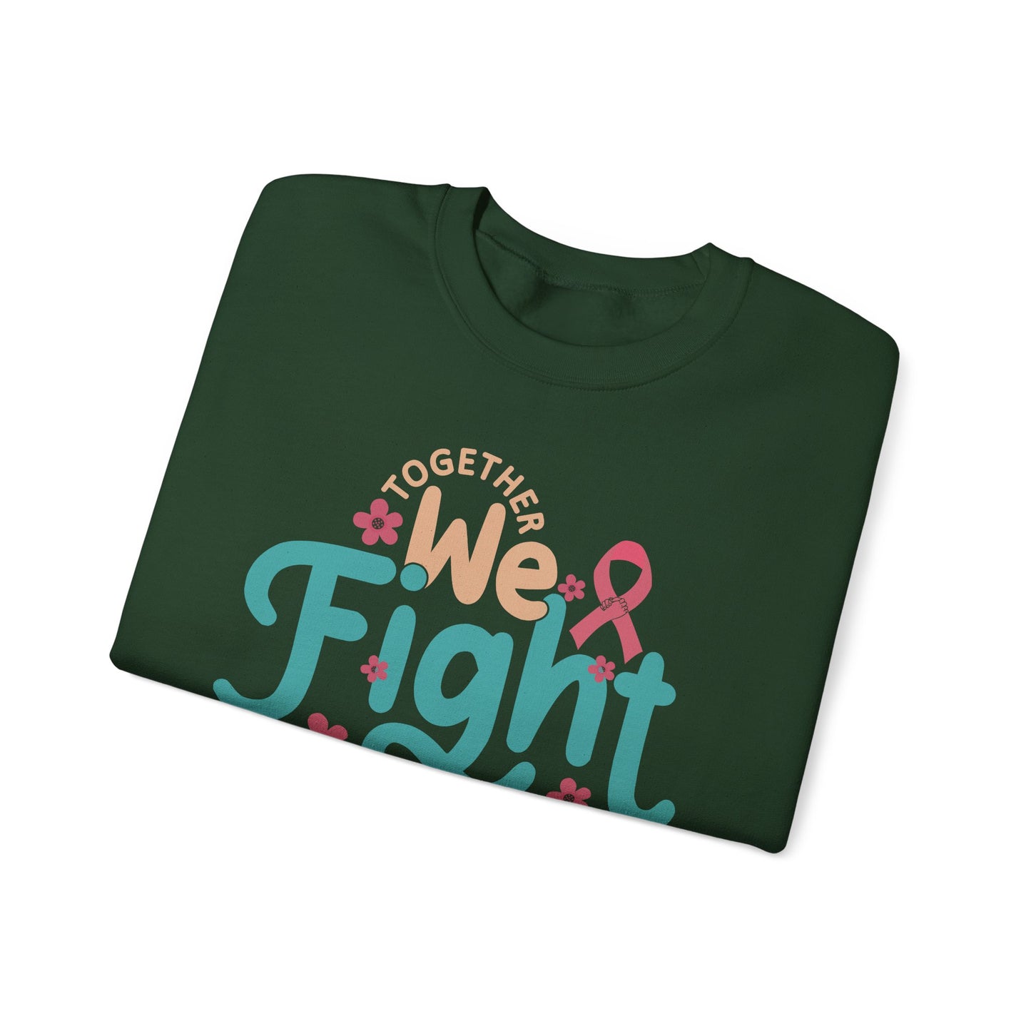 🎀🌸 Together We Fight Sweatshirt – Breast Cancer Awareness & Support Crewneck