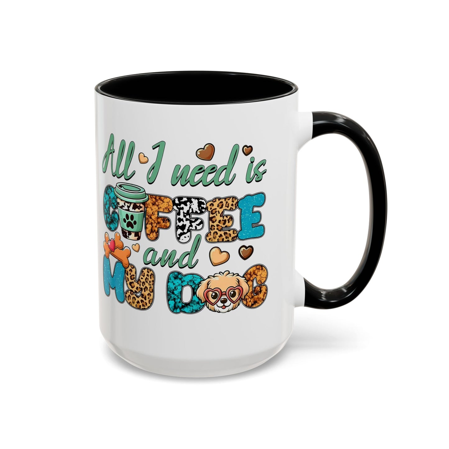 🐾☕ “All I Need is Coffee and My Dog” Mug – Sassy Sips for Dog Lovers