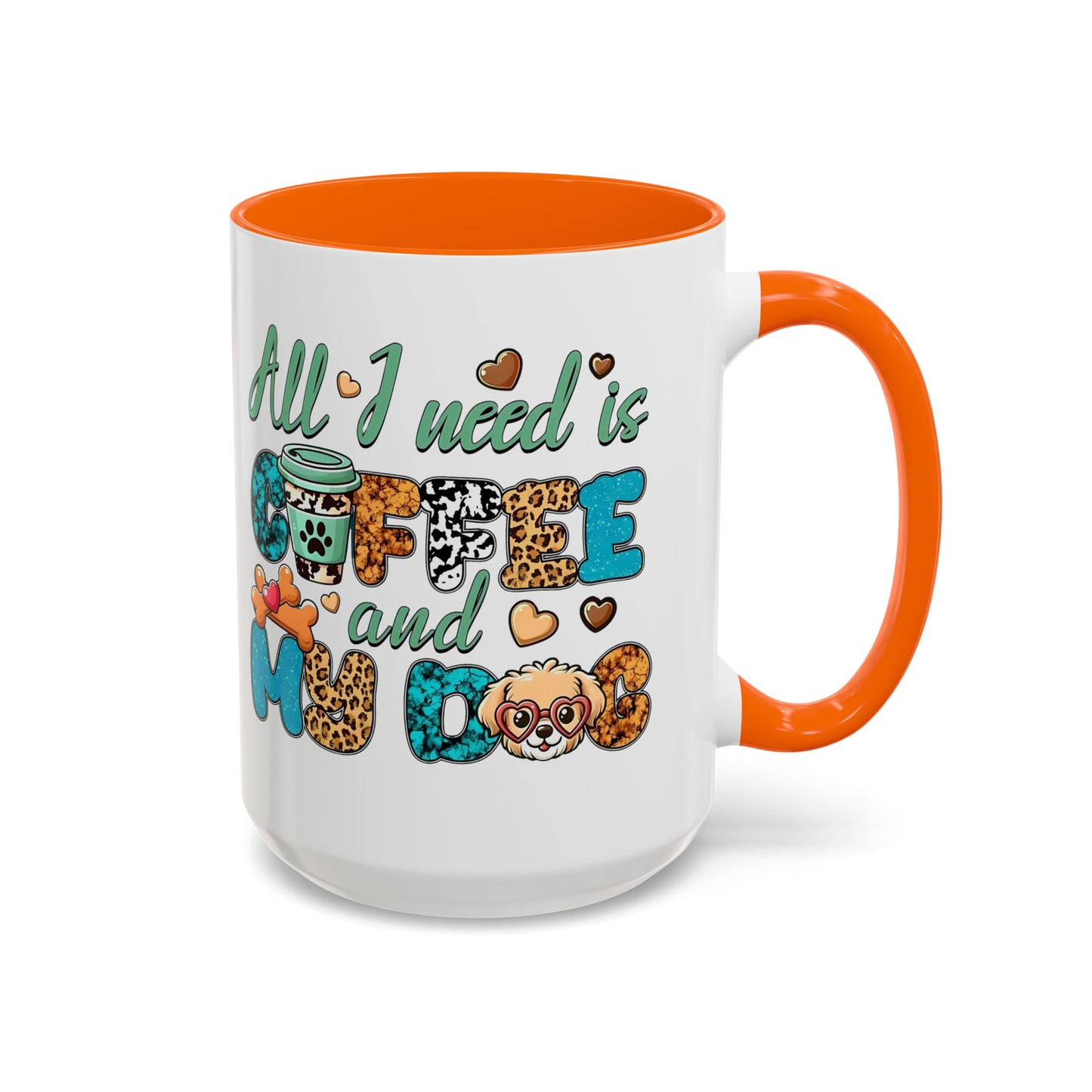 🐾☕ “All I Need is Coffee and My Dog” Mug – Sassy Sips for Dog Lovers