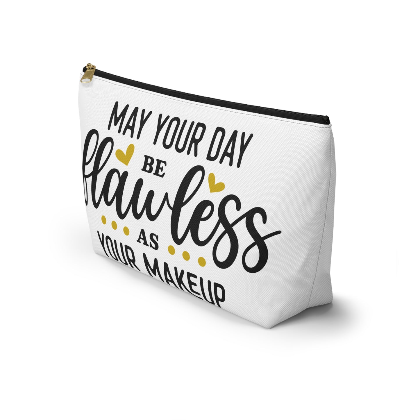 Accessory Pouch – "May Your Day Be Flawless As Your Makeup" Yellow Makeup Bag