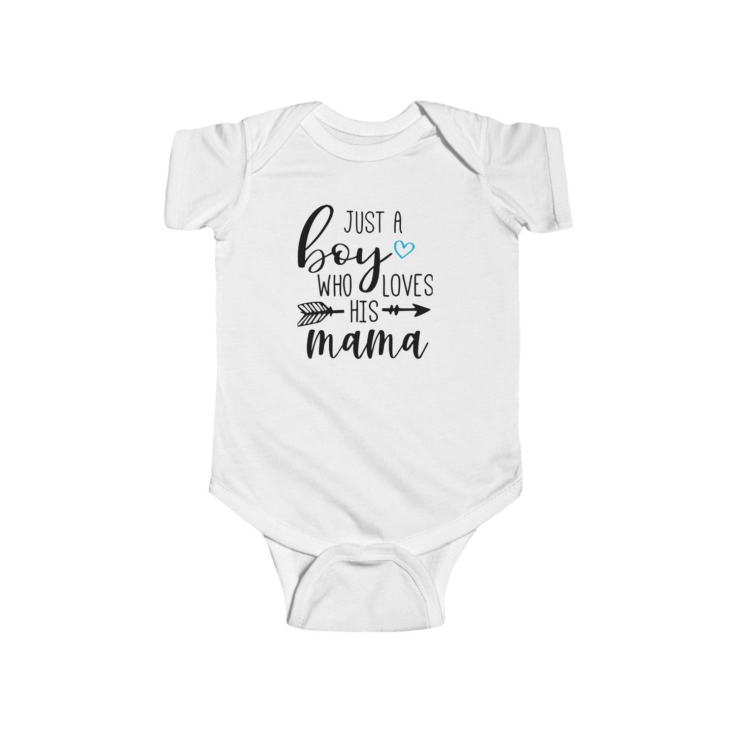 Just a Boy Who Loves His Mama Infant Bodysuit | Organic Option Available
