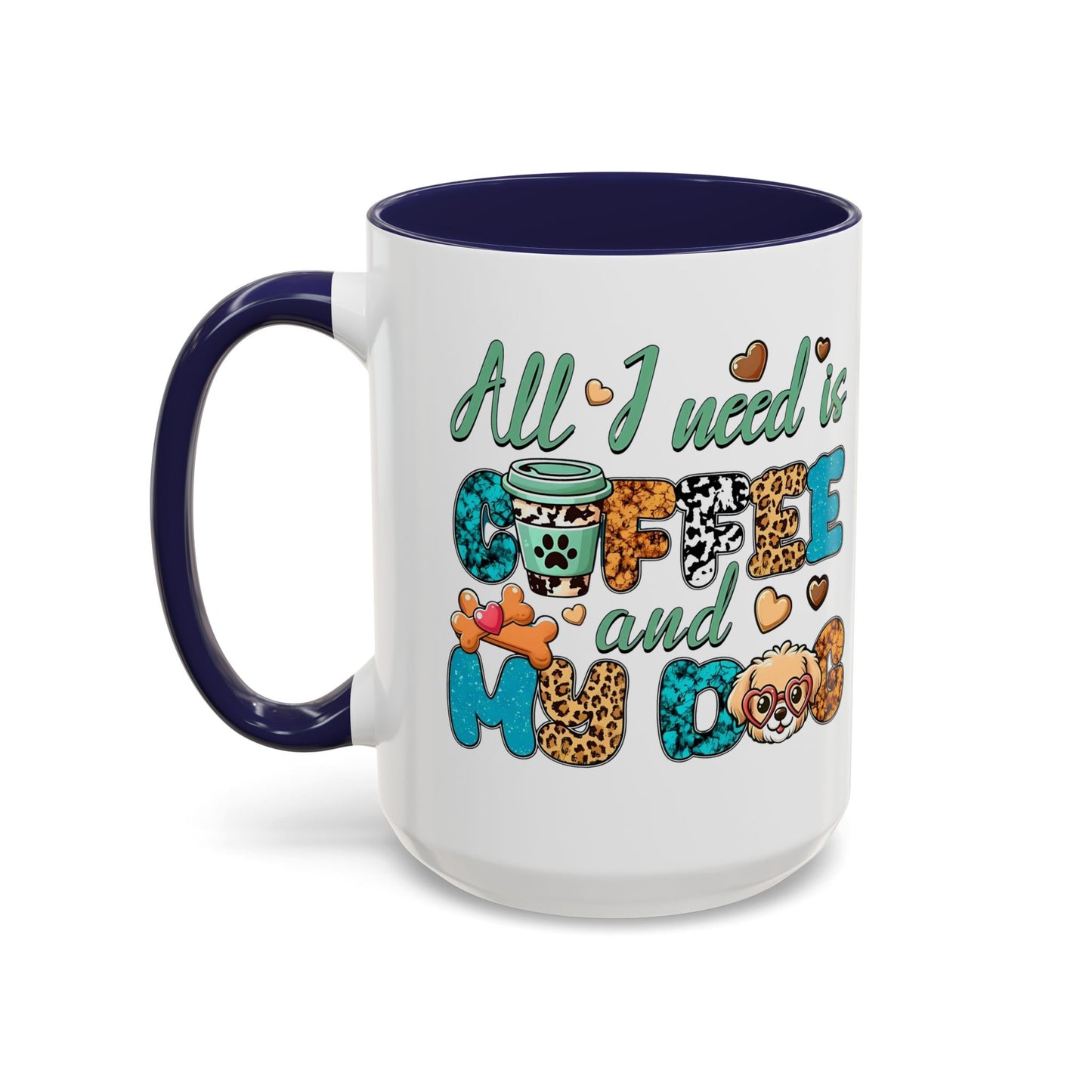 🐾☕ “All I Need is Coffee and My Dog” Mug – Sassy Sips for Dog Lovers