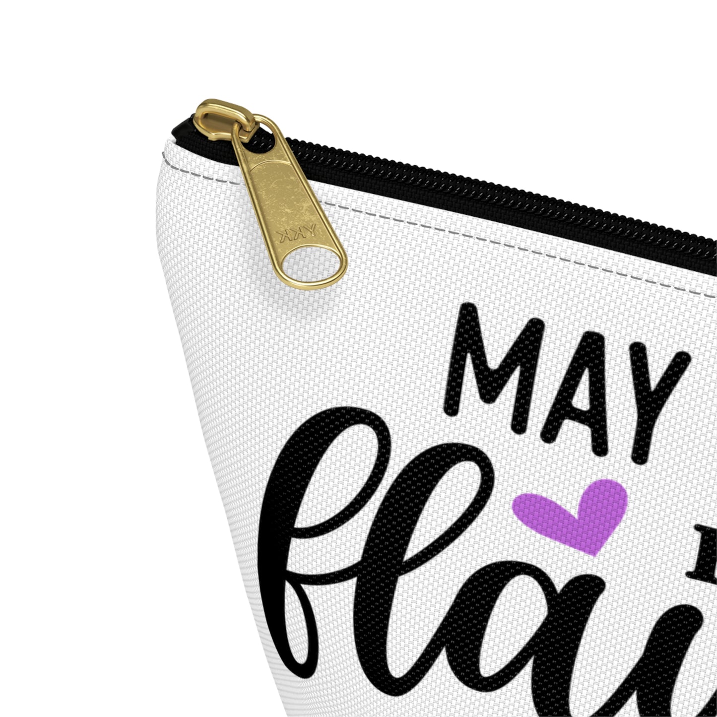 Accessory Pouch – "May Your Day Be Flawless As Your Makeup" Purple Makeup Bag
