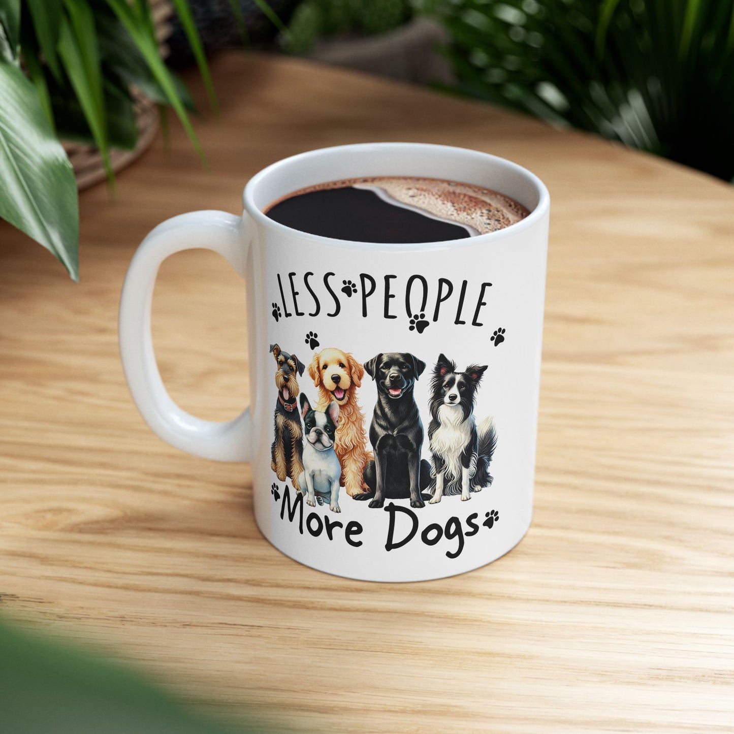 🐾 Less People, More Dogs Mug – The Paw-fect Crew for Dog Lovers ☕