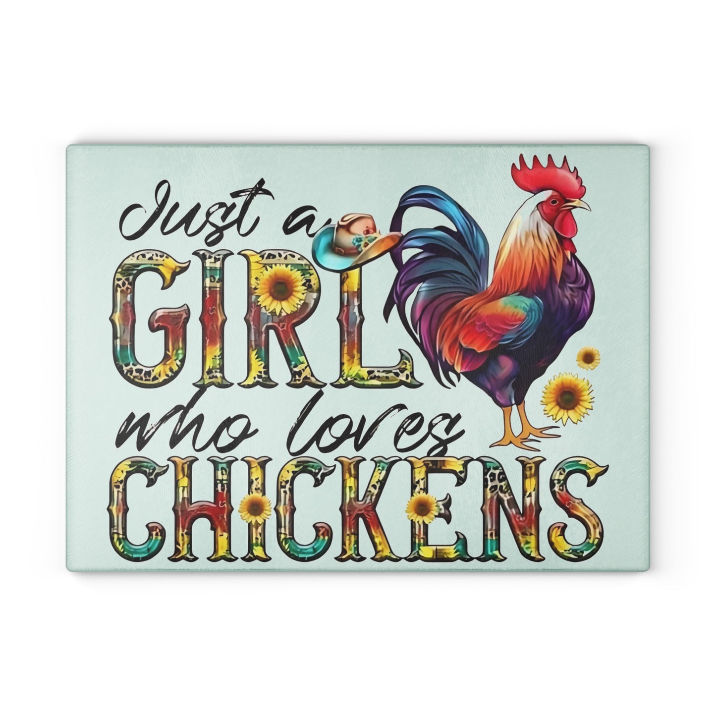 🐔🌻 JUST A GIRL WHO LOVES CHICKENS – Cowgirl Chicken Glass Cutting Board 🤠🐓
