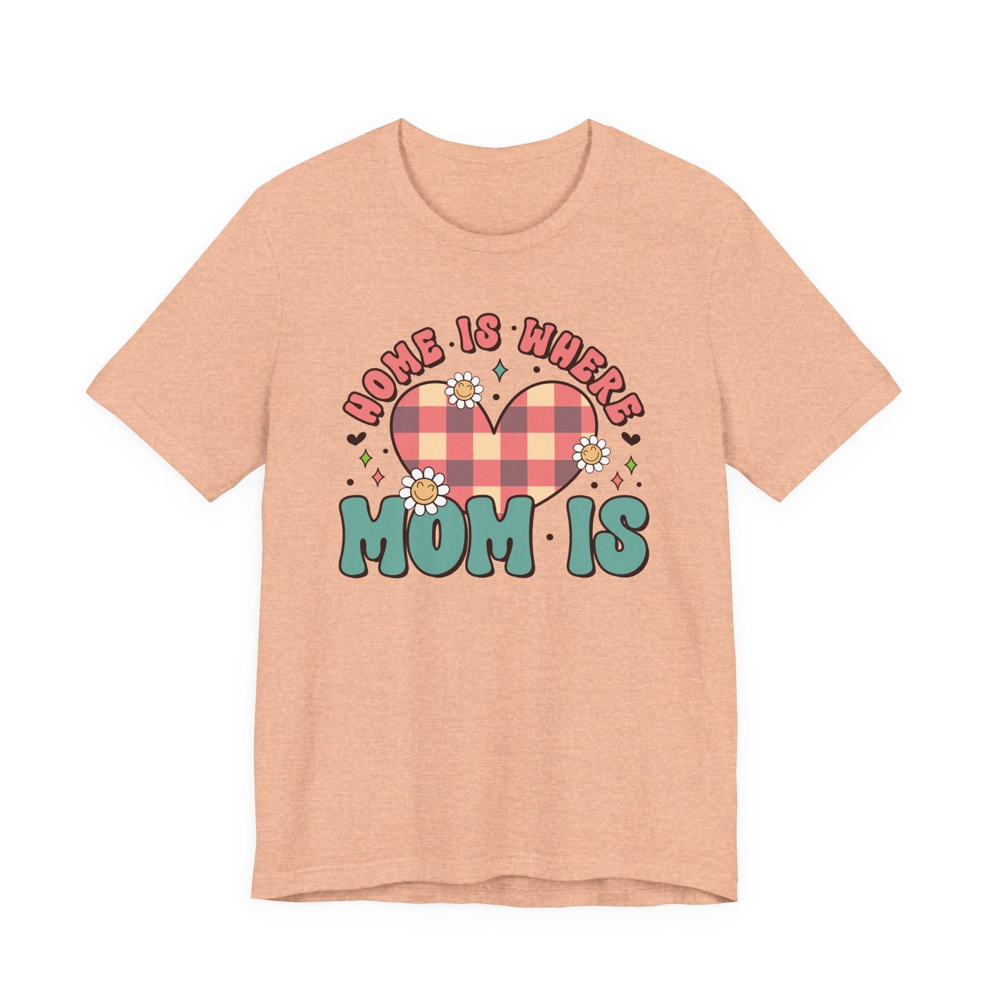 💐 Home Is Where Mom Is – Heart & Daisy Mom T-Shirt 🌸