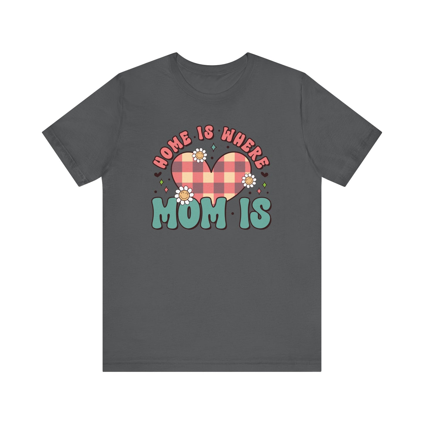 💐 Home Is Where Mom Is – Heart & Daisy Mom T-Shirt 🌸