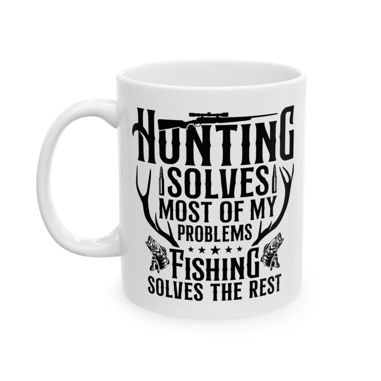 🦌🎣 Hunting Solves Most of My Problems, Fishing Solves the Rest – Outdoorsman Coffee Mug (11oz & 15oz) ☕🏕️