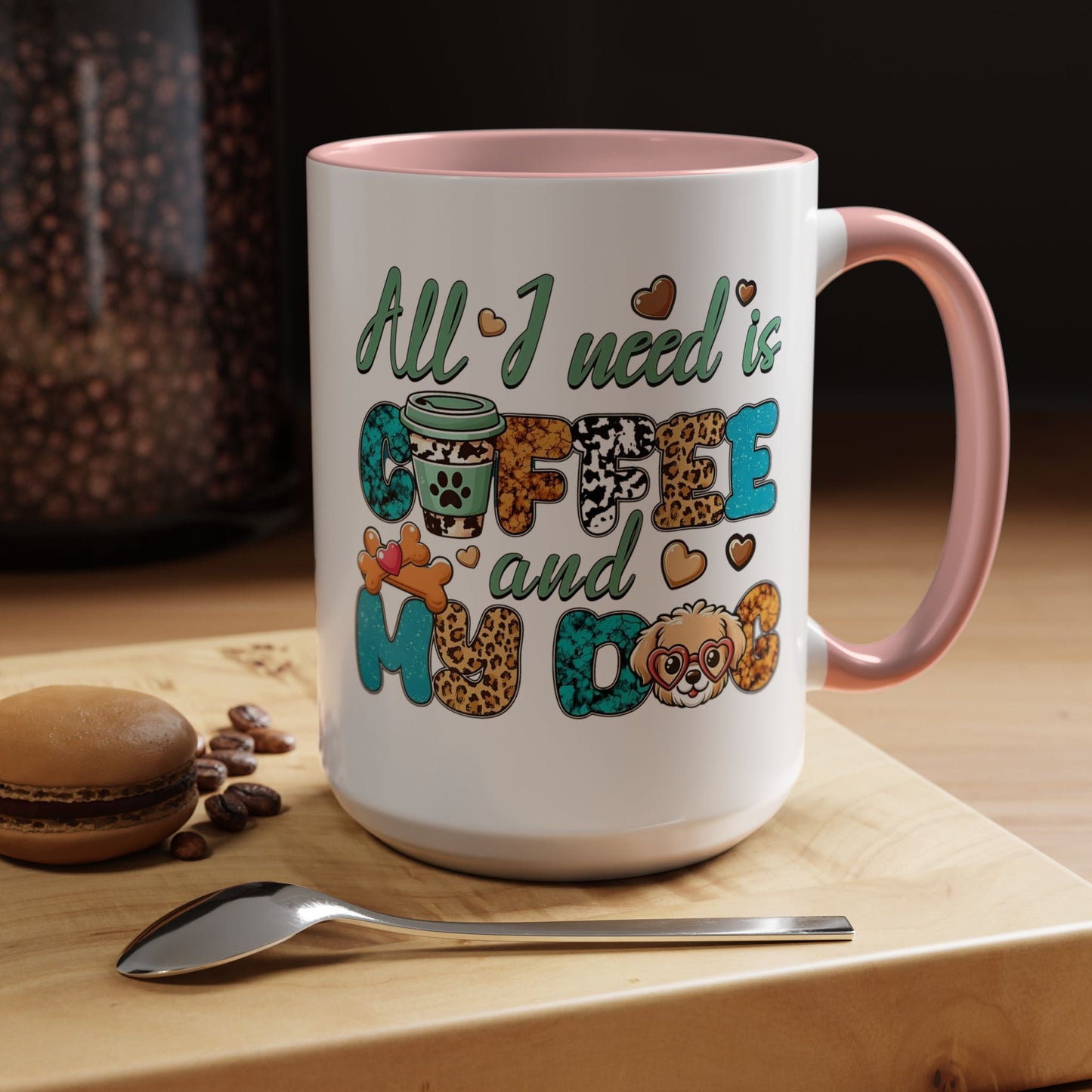 🐾☕ “All I Need is Coffee and My Dog” Mug – Sassy Sips for Dog Lovers
