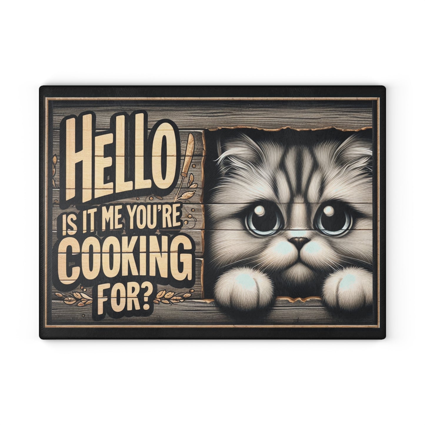 Hello, Is It Me You’re Cooking For? Cat Cutting Board