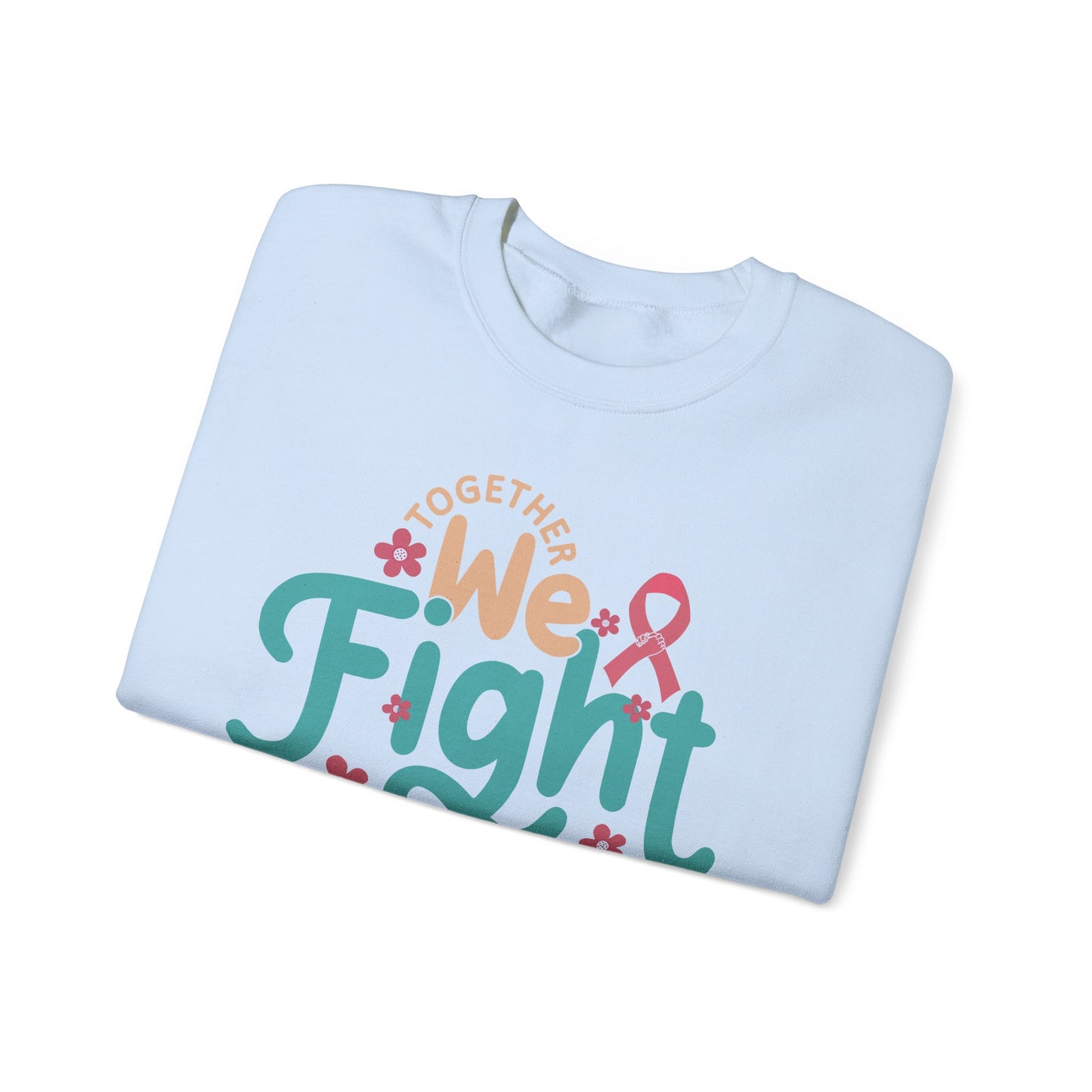 🎀🌸 Together We Fight Sweatshirt – Breast Cancer Awareness & Support Crewneck