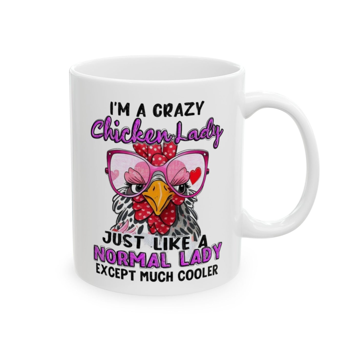 Taza de café "Soy una loca gallina": igual que una dama normal... ¡solo que más genial!