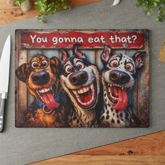 You Gonna Eat That? Glass Cutting Board – Funny Dog Kitchen Decor with Rustic Charm