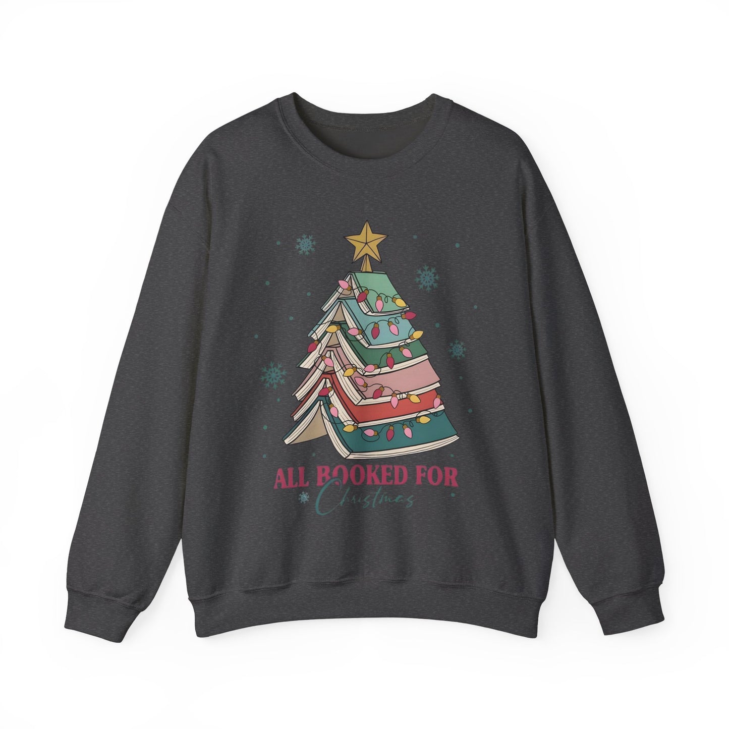 🎄📚 All Booked for Christmas Sweatshirt – Cozy Bookworm Holiday Vibes