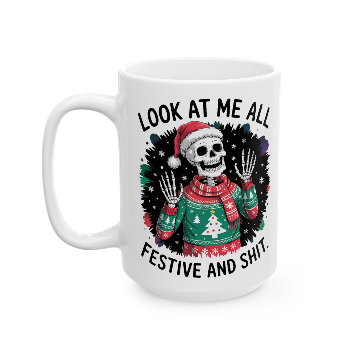 🎄 “Festive and Shit” Skeleton Christmas Mug – Dark Humor Meets Holiday Cheer 💀☕