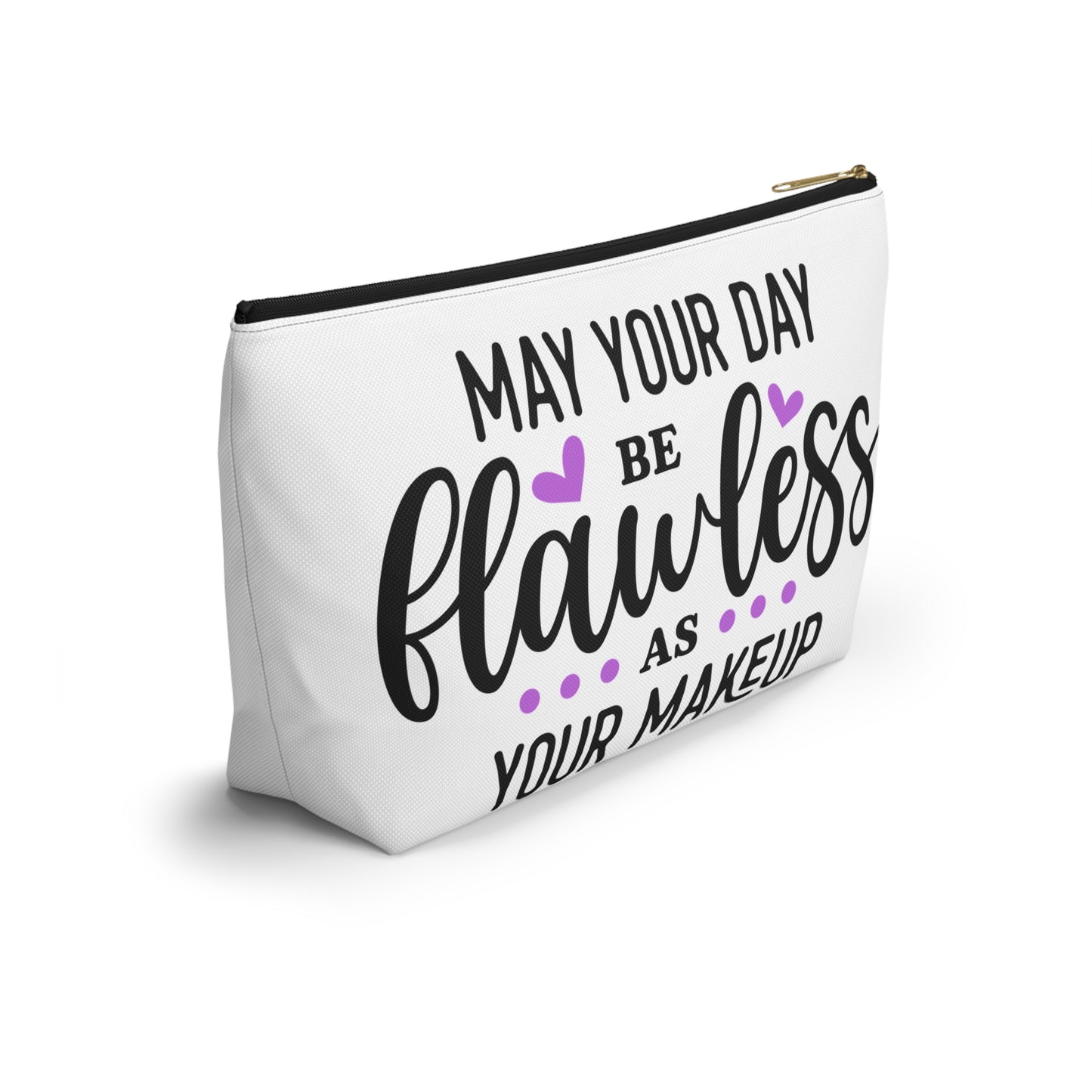 Accessory Pouch – "May Your Day Be Flawless As Your Makeup" Purple Makeup Bag