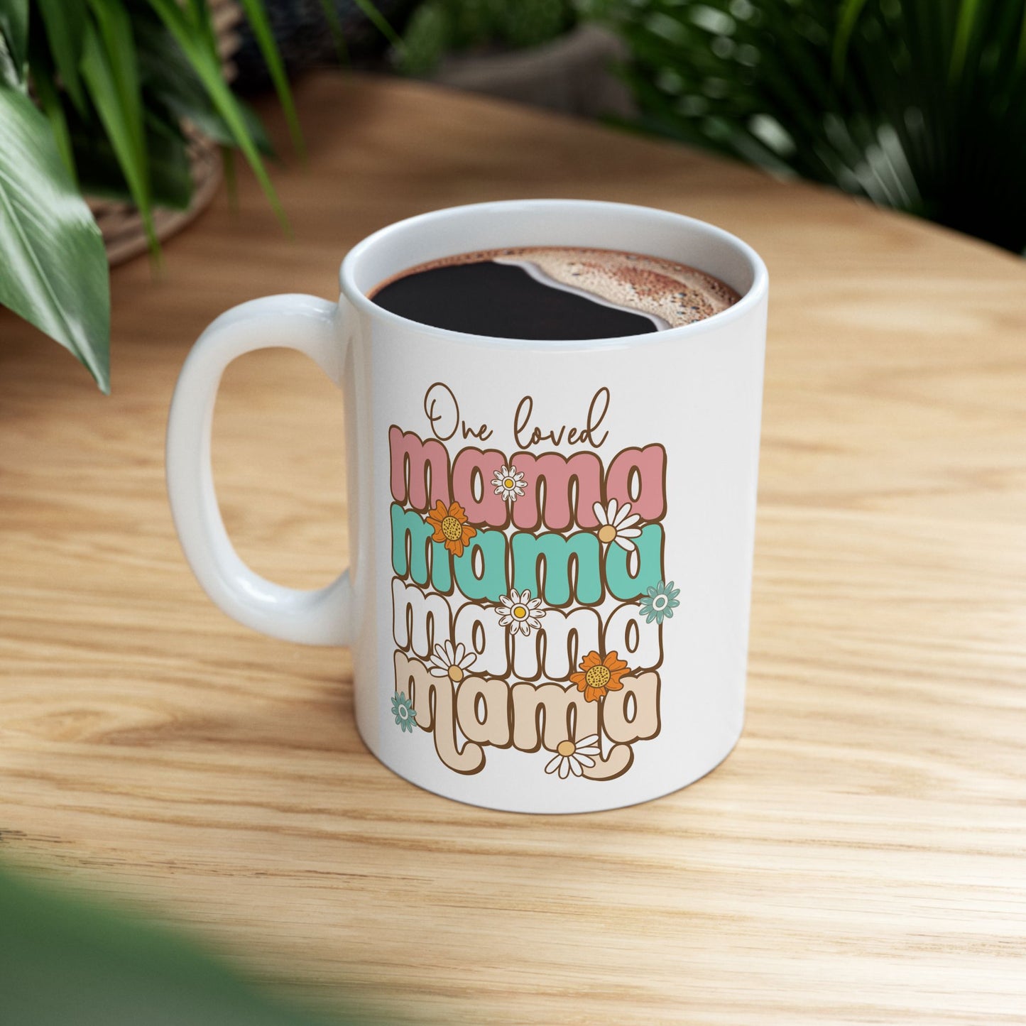 🌸☕ One Loved Mama Mug – Retro Floral Coffee Cup for Moms 💗