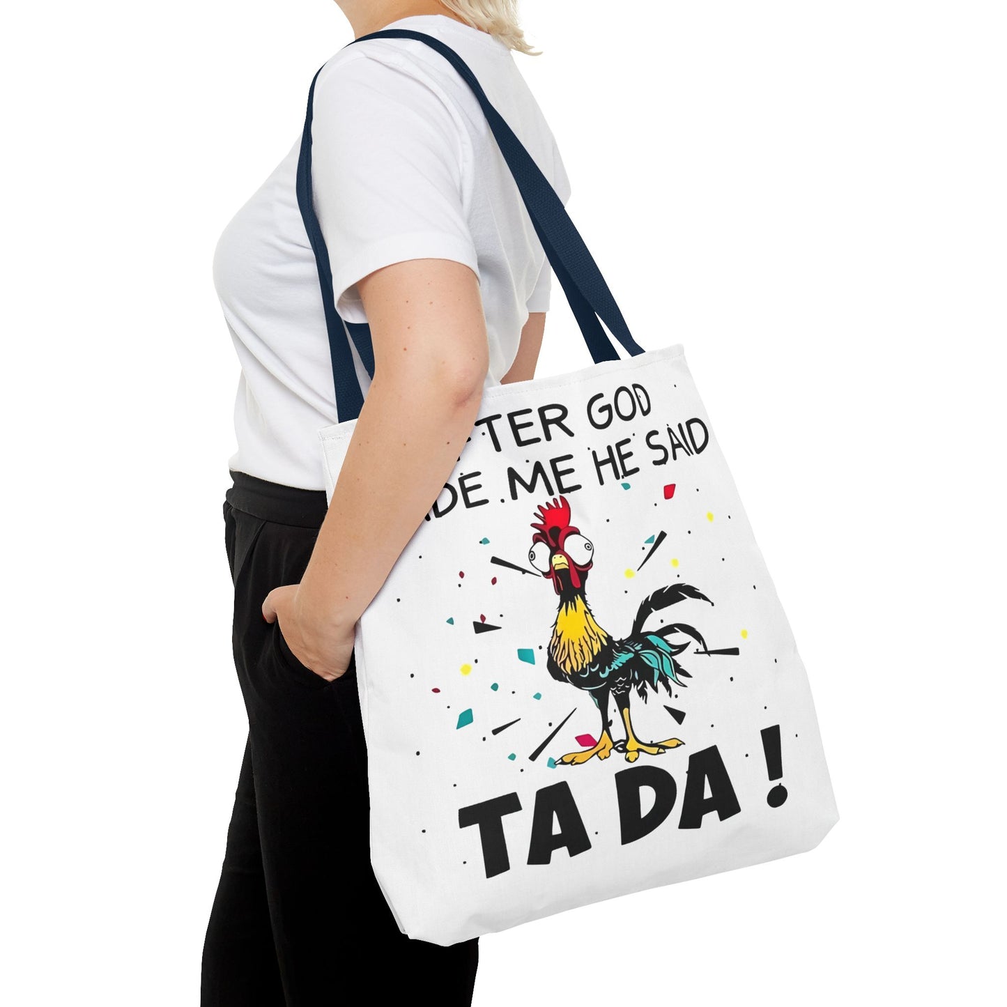 Después de que Dios me creó, dijo ¡TA DA! – Bolsa de tela con diseño de pollo