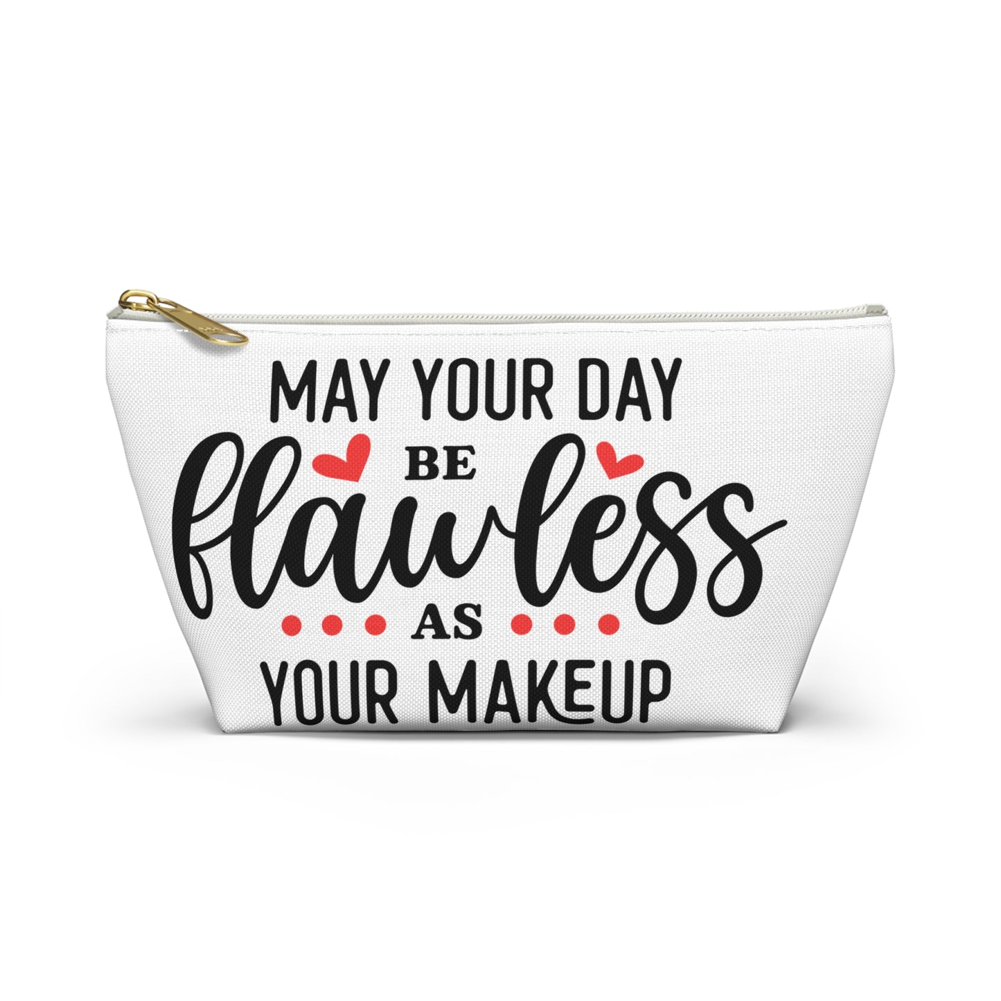 Accessory Pouch – "May Your Day Be Flawless As Your Makeup" Red Makeup Bag