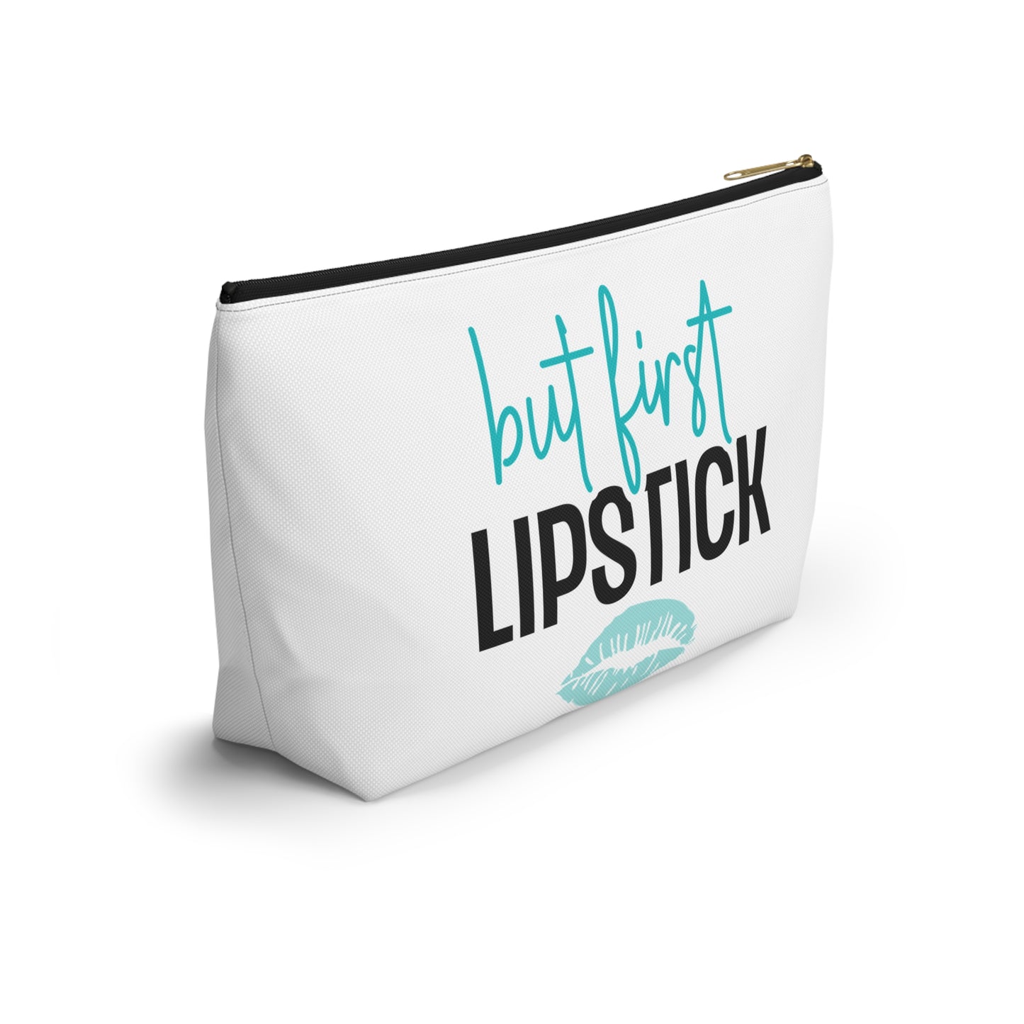 Accessory Pouch – "But First Lipstick" Teal Makeup Bag