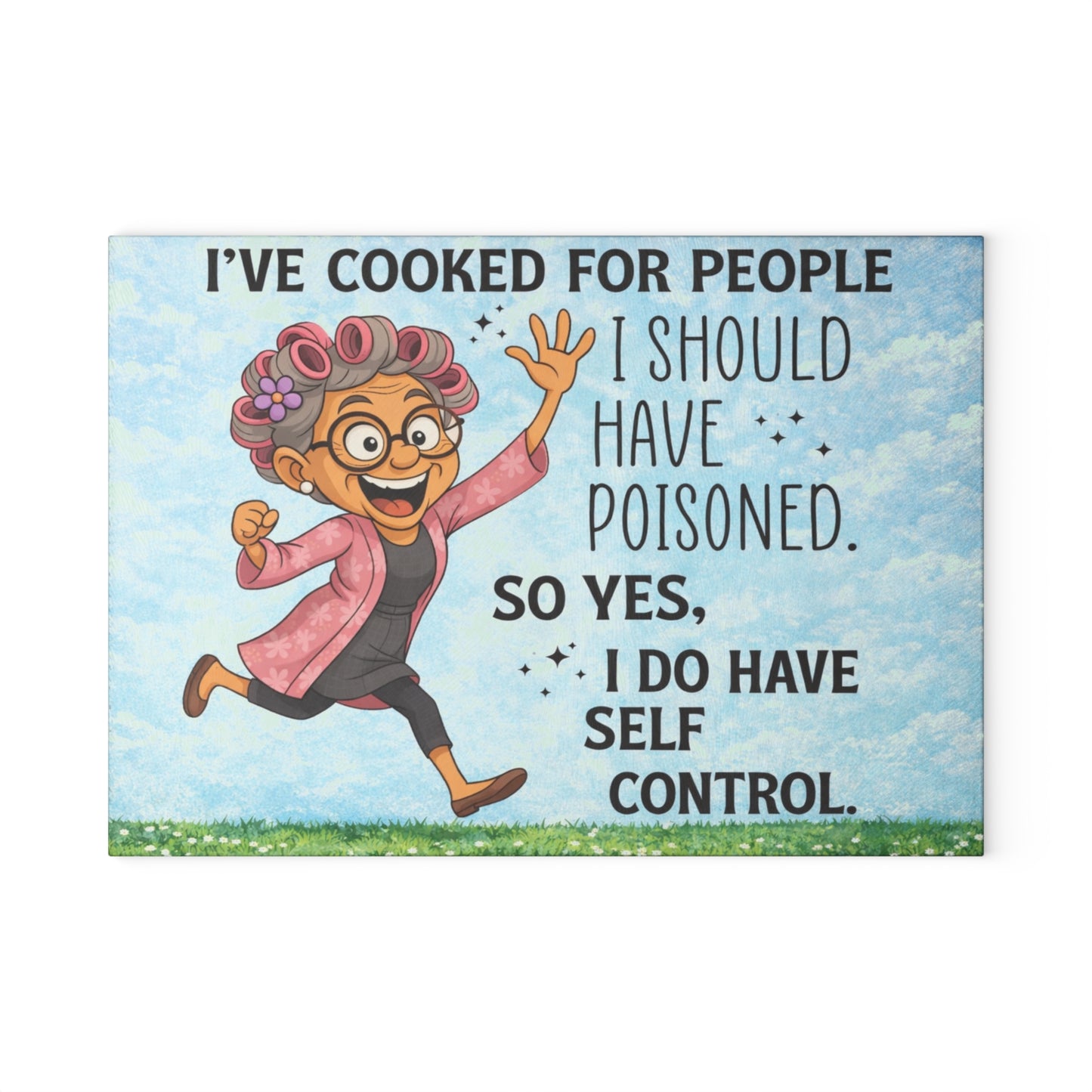 I’ve Cooked for People Glass Cutting Board – Funny Grandma Kitchen Art with Sassy Humor
