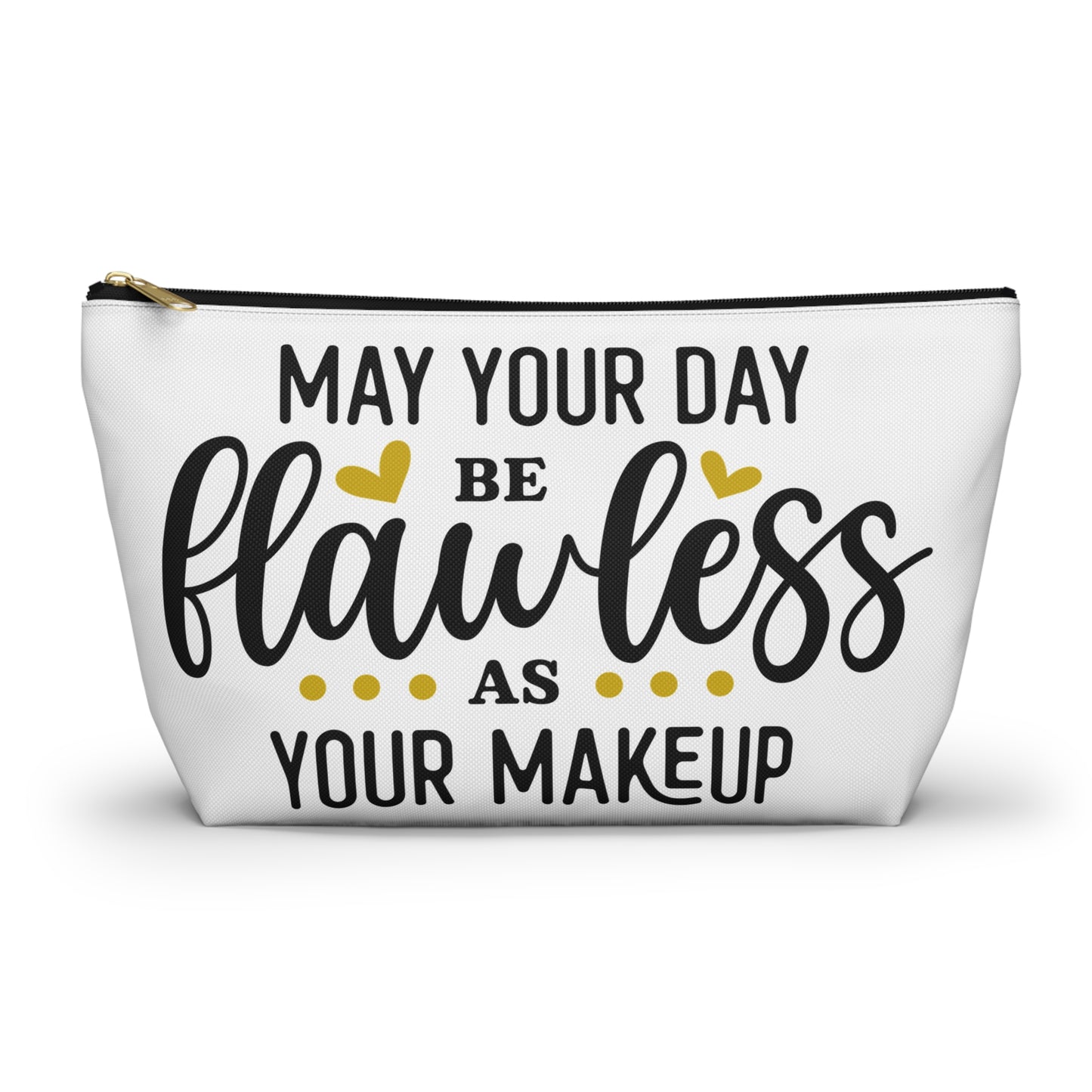 Accessory Pouch – "May Your Day Be Flawless As Your Makeup" Yellow Makeup Bag