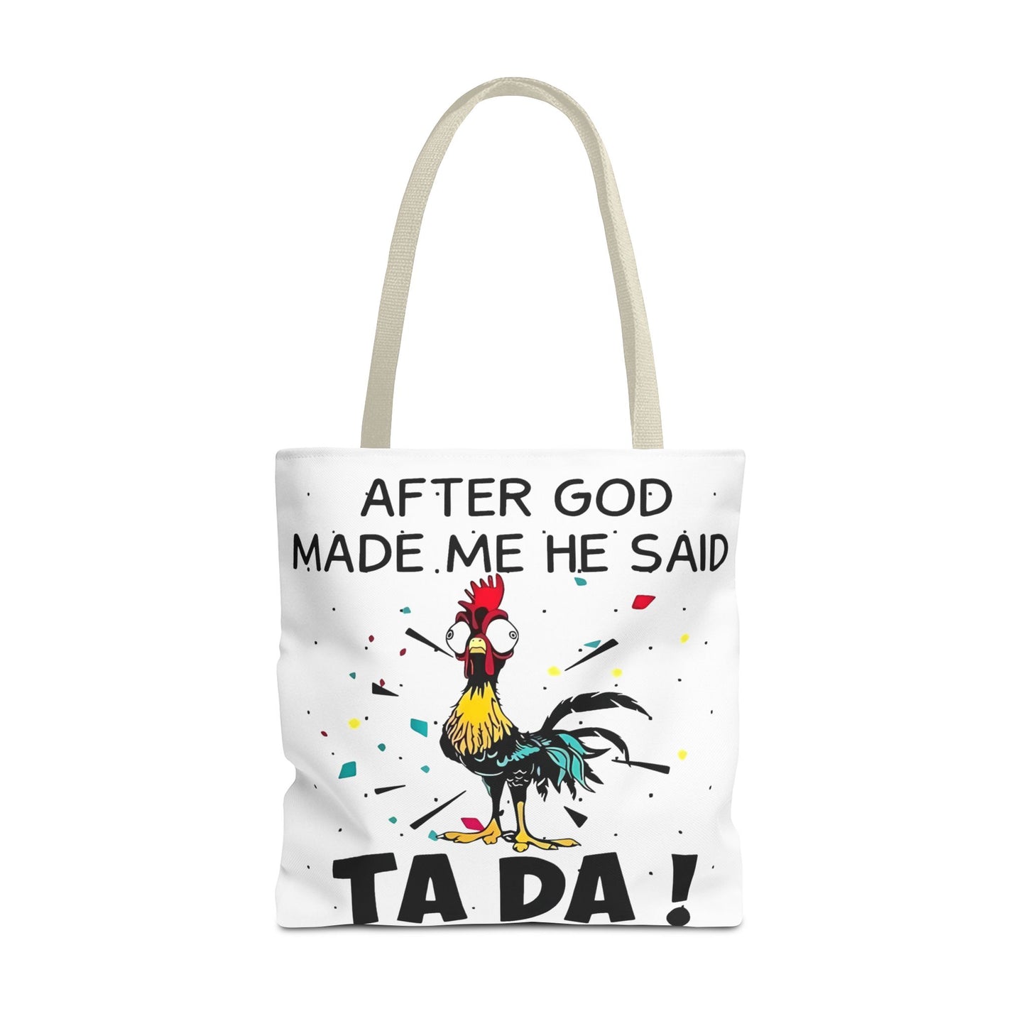 Después de que Dios me creó, dijo ¡TA DA! – Bolsa de tela con diseño de pollo