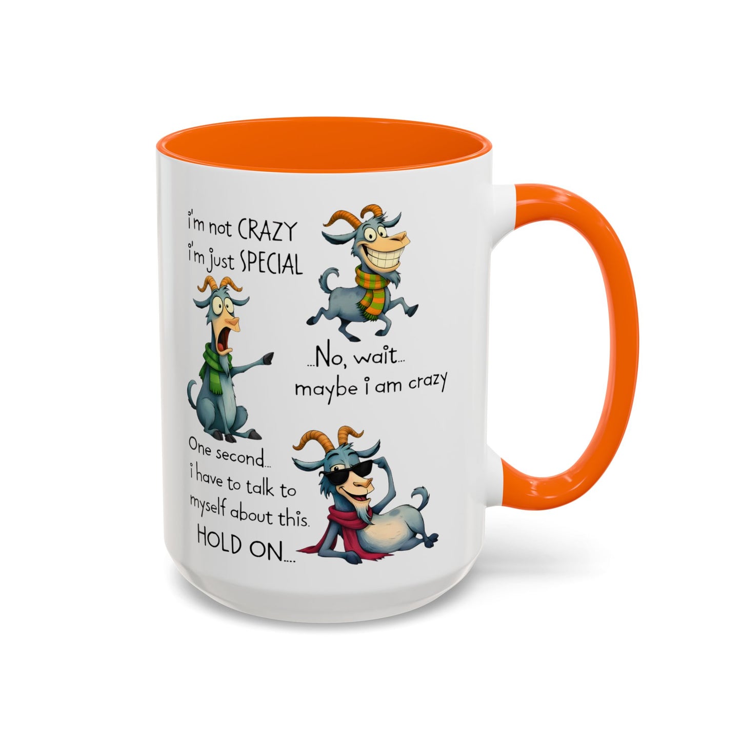 Funny Goat Quote Coffee Mug – “I’m Not Crazy, I’m Just Special” Humor Mug