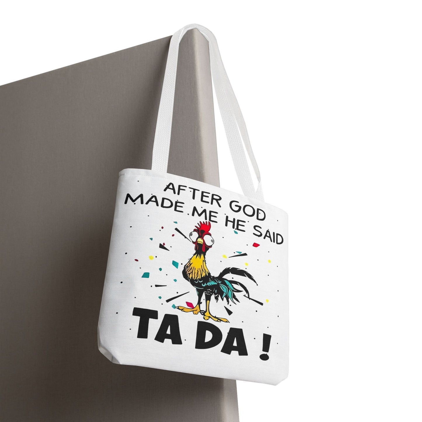 Después de que Dios me creó, dijo ¡TA DA! – Bolsa de tela con diseño de pollo
