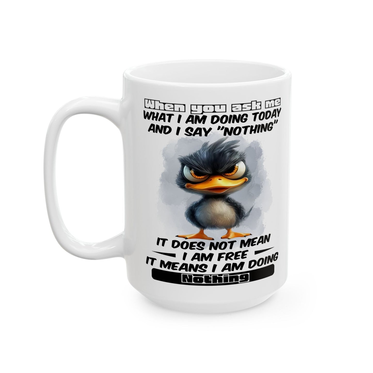 Taza del pato gruñón “No estoy haciendo nada”: ¡adopta la vida tranquila con estilo!