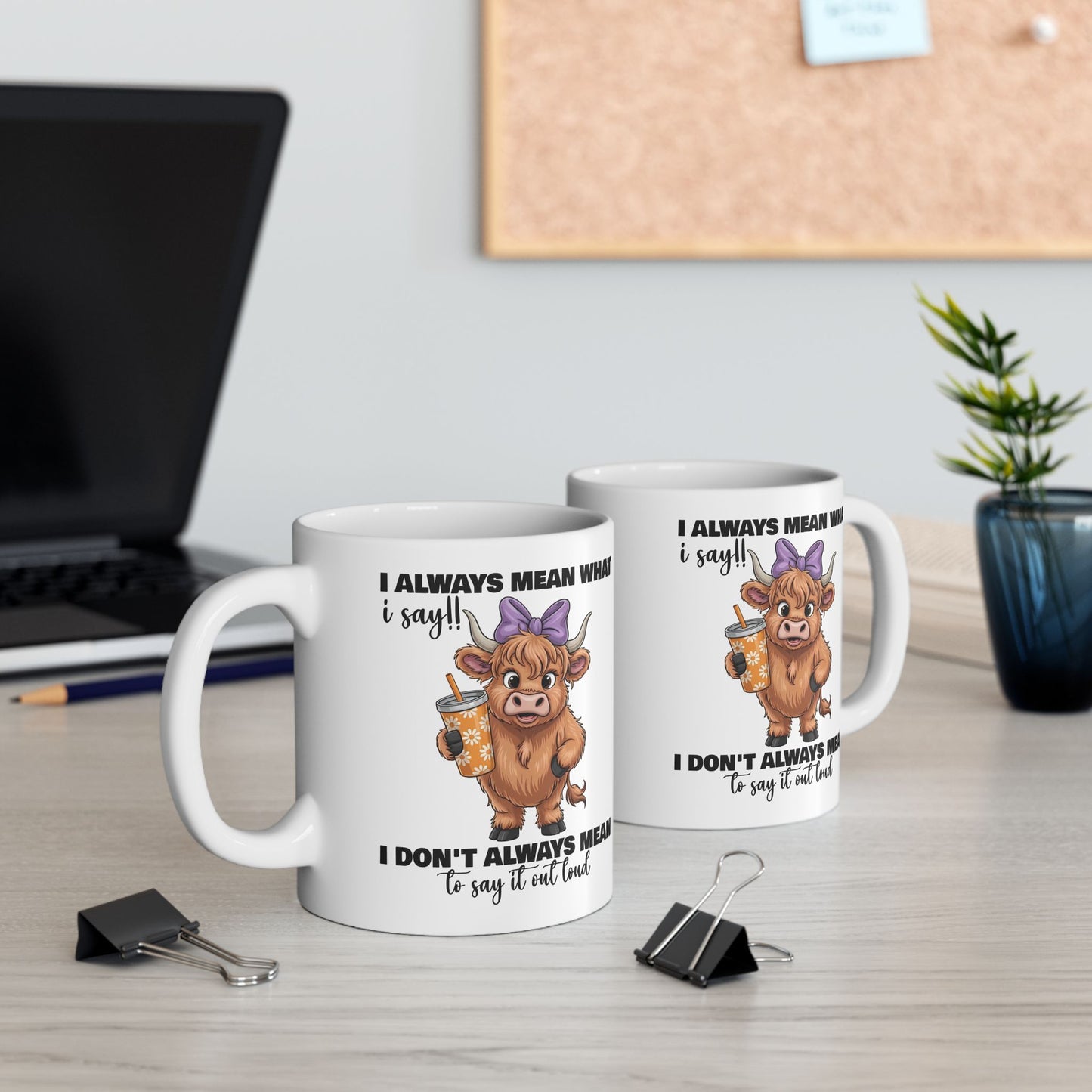 🐮💬 Sassy Highland Cow Mug – “I Always Mean What I Say!!” Funny Cow Lover Gift ☕