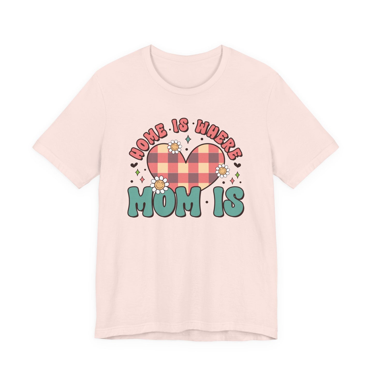 💐 Home Is Where Mom Is – Heart & Daisy Mom T-Shirt 🌸