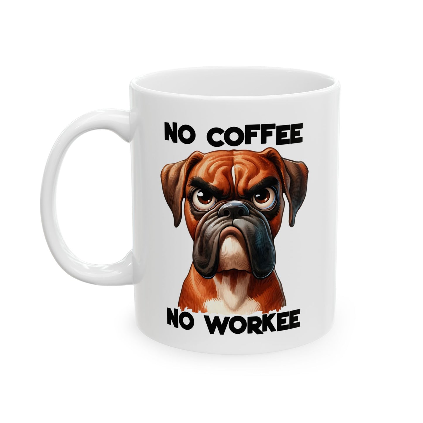 🐶 Sin café, no hay trabajo – Divertida taza de perro bóxer para amantes del café ☕