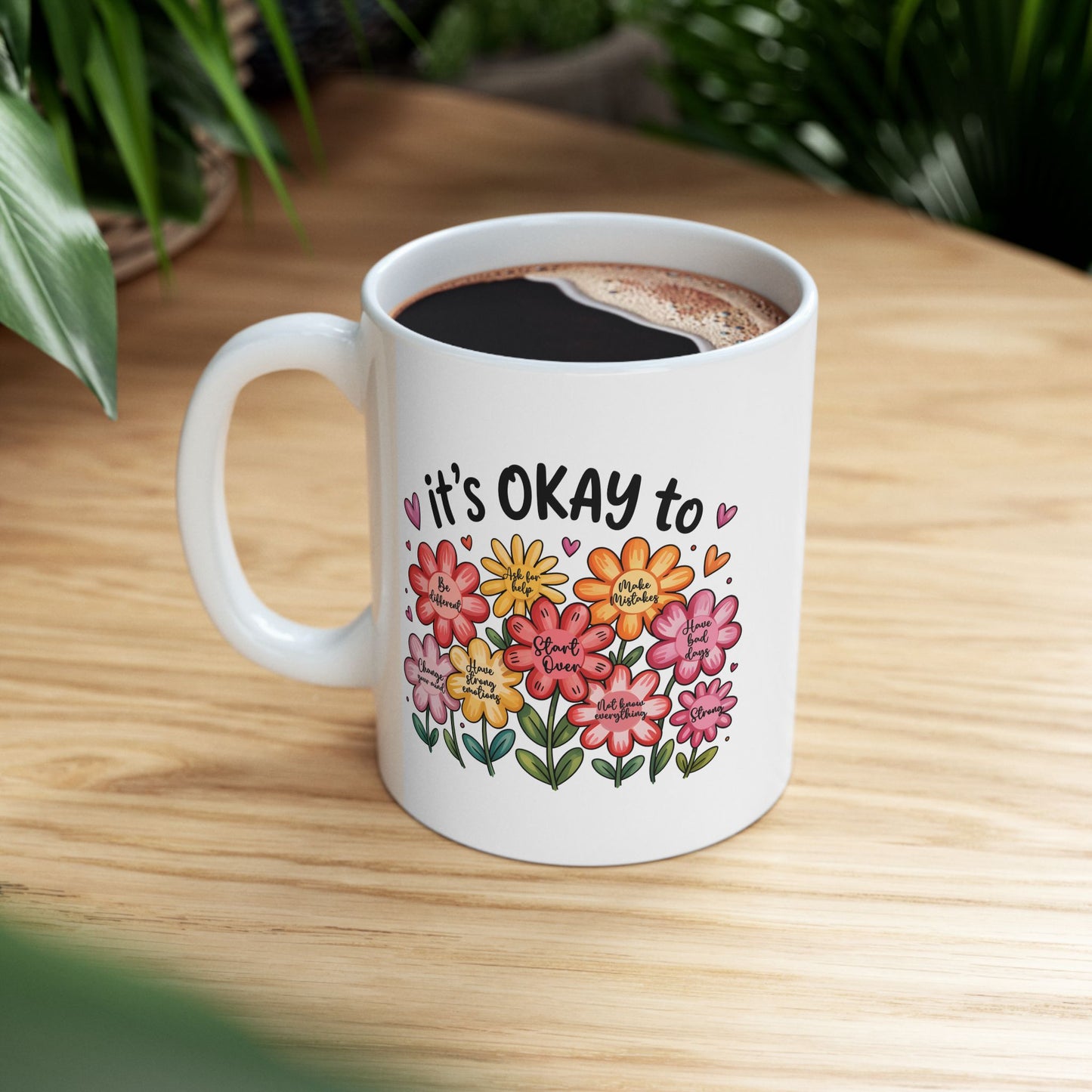 🌸 It’s Okay Flower Affirmations Mug – Gentle Reminders in Every Sip 💖☕