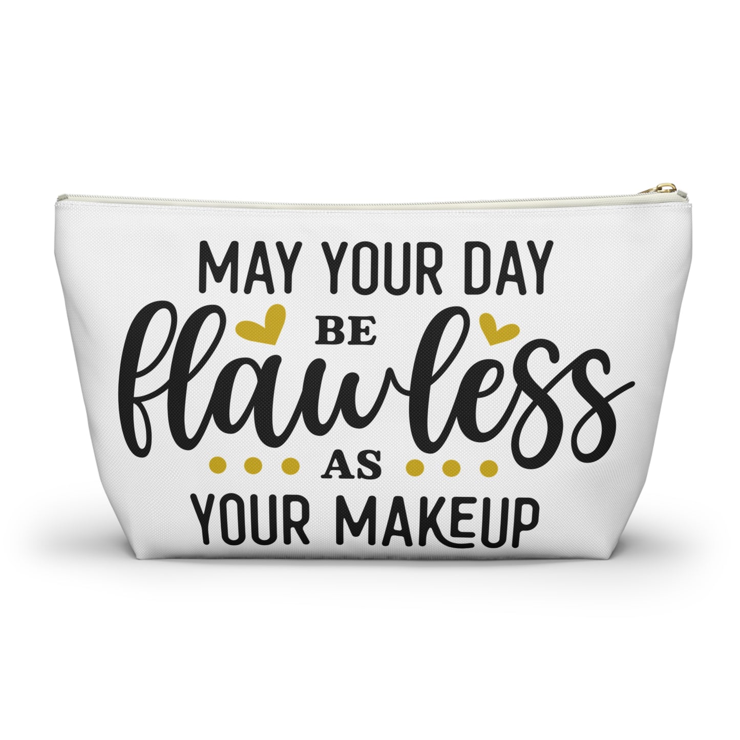 Accessory Pouch – "May Your Day Be Flawless As Your Makeup" Yellow Makeup Bag