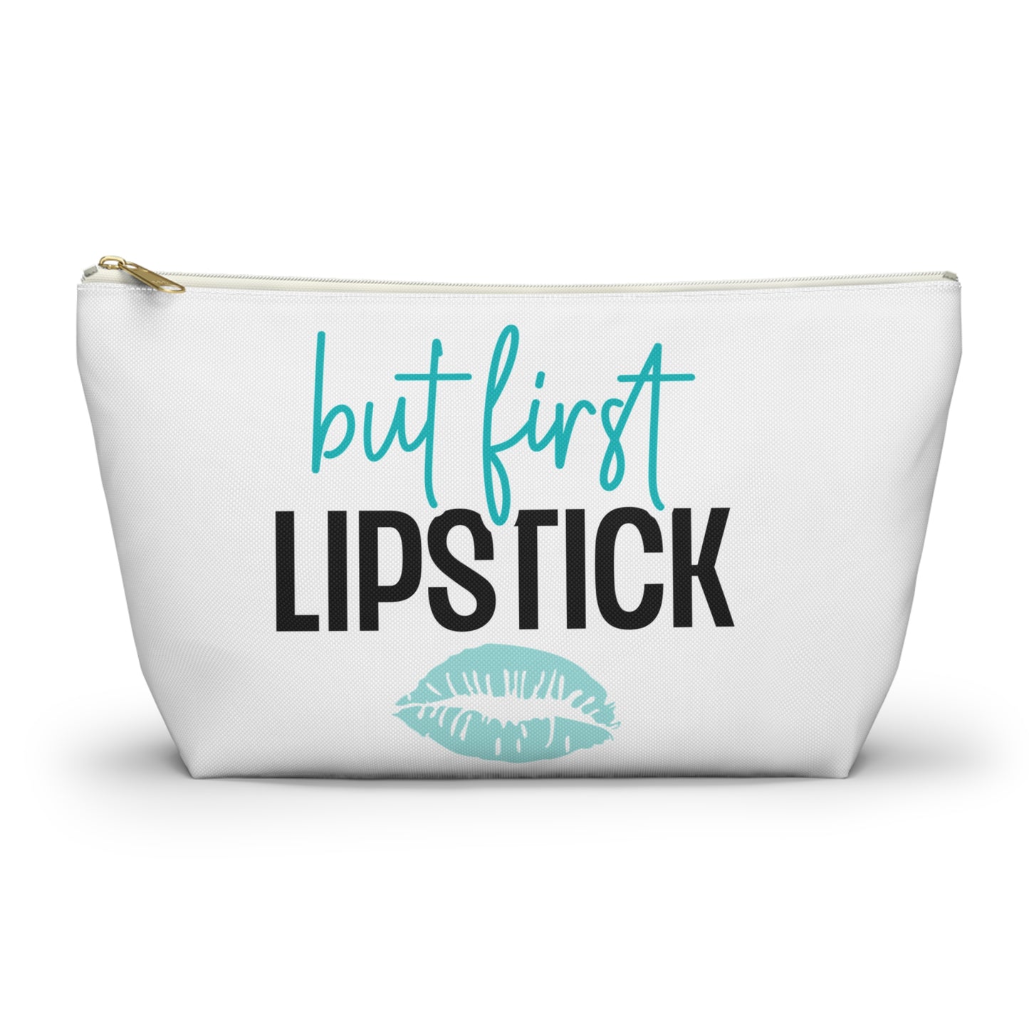 Accessory Pouch – "But First Lipstick" Teal Makeup Bag