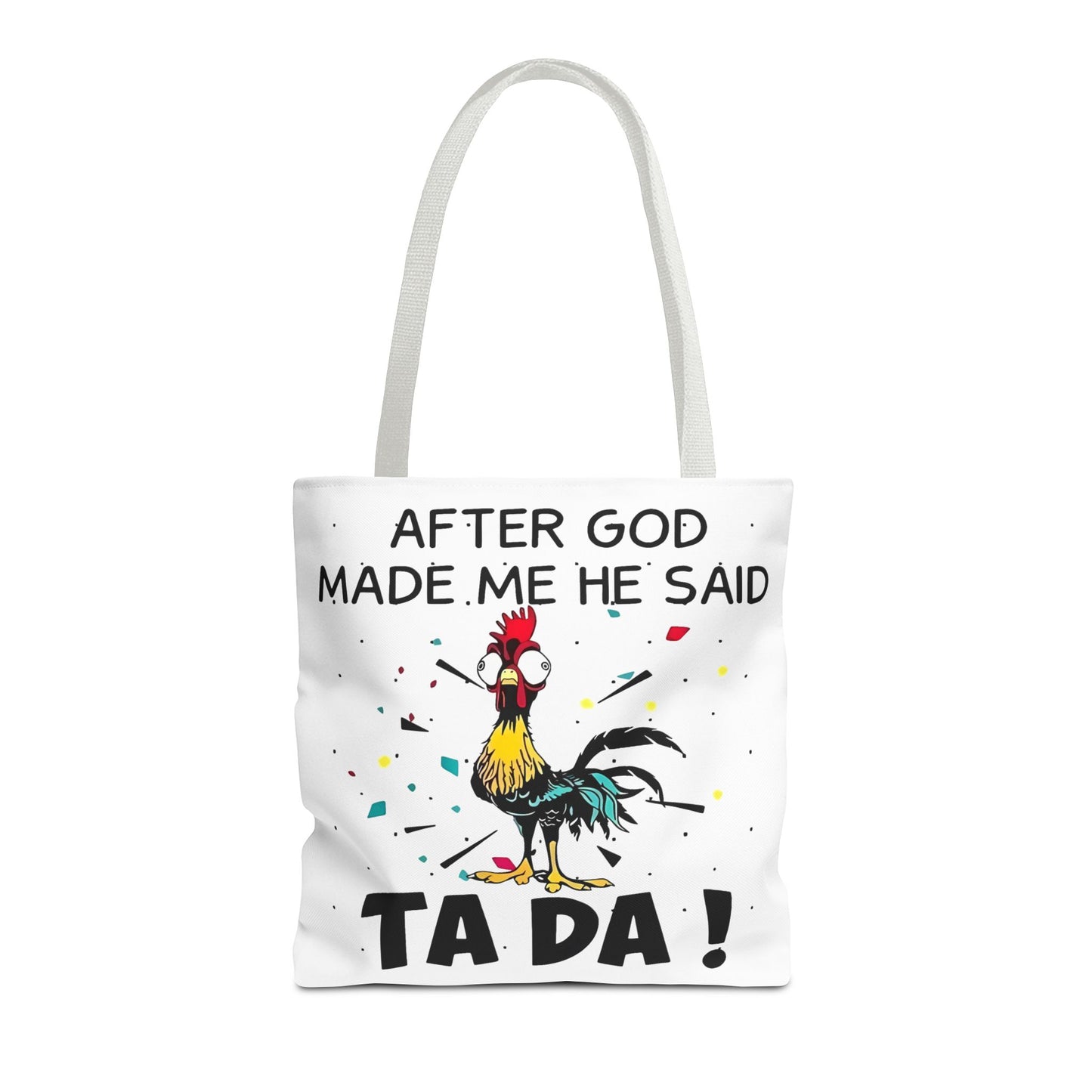 Después de que Dios me creó, dijo ¡TA DA! – Bolsa de tela con diseño de pollo