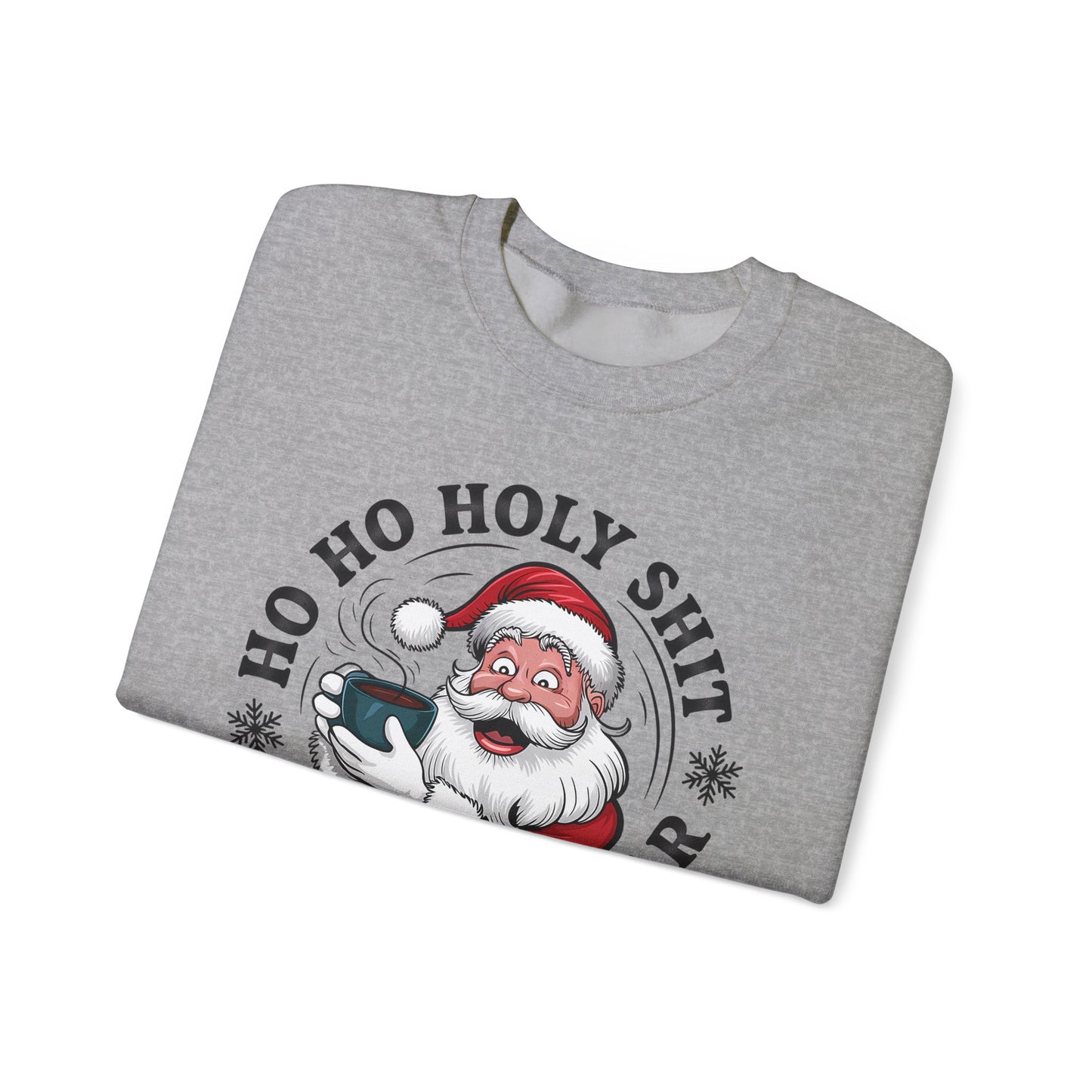 🎅☕ Ho Ho Holy Sh*t—What a Year! Santa Coffee Sweatshirt 🎄🔥